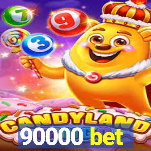 90000 bet